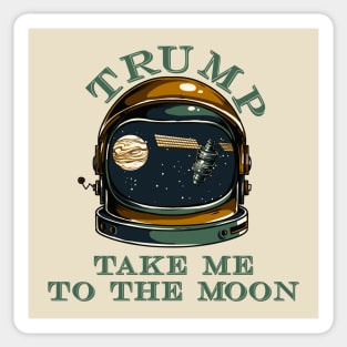 Trump take me to the Moon Sticker